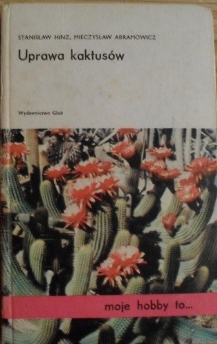 Uprawa kaktusów - Mieczysław Abramowicz