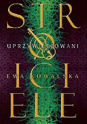 Uprzywilejowani. Stroiciele - Ewa Kowalska