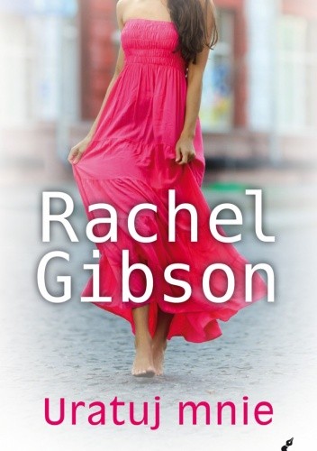 Uratuj mnie - Rachel Gibson