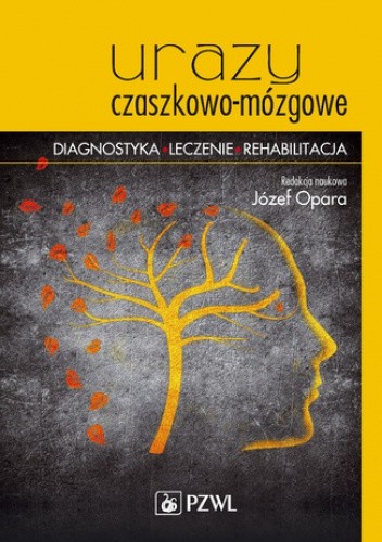 Urazy czaszkowo-mózgowe - Józef Opara