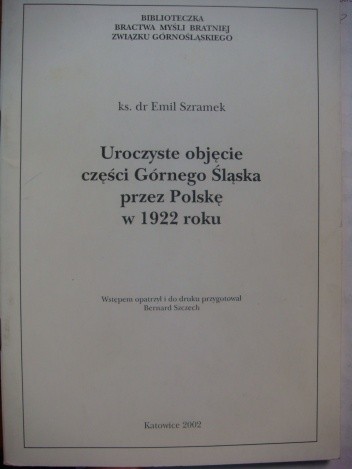 Uroczyste objęcie części Górnego Śląska przez Polskę w 1922 roku - Emil Szramek