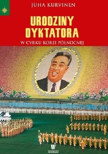 Urodziny dyktatora - Juha Kurvinen