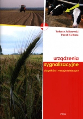 Urządzenia sygnalizacyjne ciągników i maszyn rolniczych - Tadeusz Juliszewski