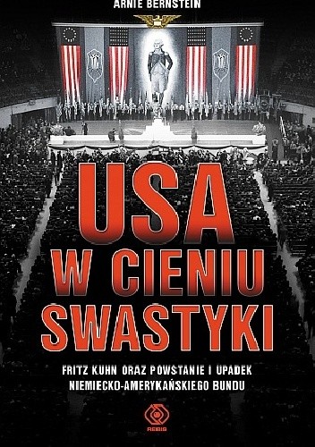 USA w cieniu swastyki - Arnie Bernstein