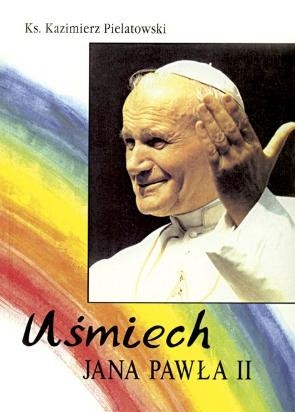 Uśmiech Jana Pawła II - ks. Kazimierz Pielatowski