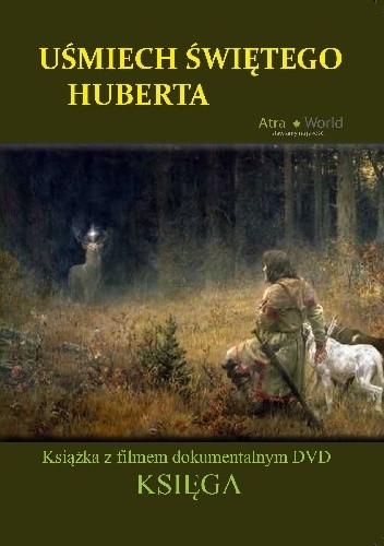 Uśmiech Świętego Huberta - Adam Górecki