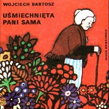 Uśmiechnięta pani sama - Wojciech Bartosz