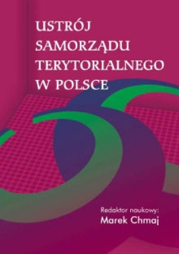 Ustrój samorządu terytorialnego w Polsce - Marek Chmaj