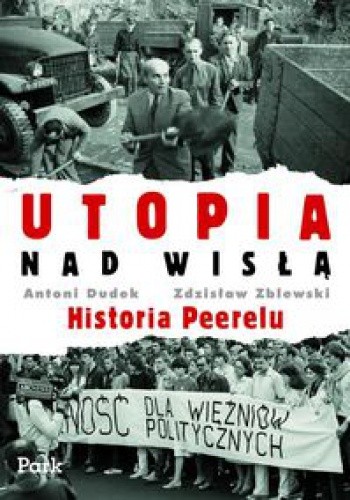 Utopia nad Wisłą. Historia Peerelu - Zdzisław Zblewski