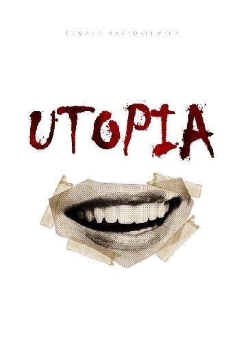 Utopia - Tomasz Bartosiewicz