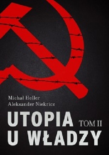 Utopia u władzy. Historia Związku Sowieckiego. Tom 2 - Michaił Heller