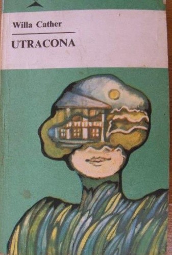 Utracona - Willa Cather