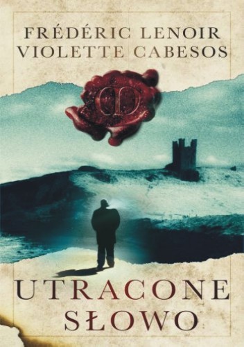 Utracone słowo - Frédéric Lenoir