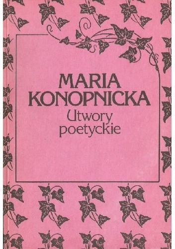 Utwory poetyckie - Maria Konopnicka