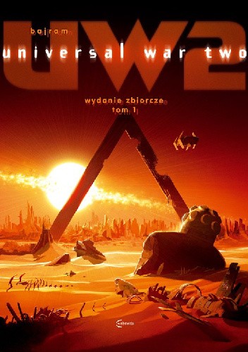 UW2: Universal War Two - Wydanie zbiorcze, tom 1 - Denis Bajram