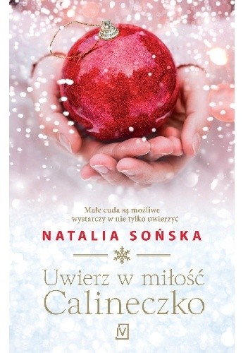 Uwierz w miłość, Calineczko - Natalia Sońska