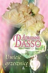 Uwieść grzesznicę - Adrienne Basso