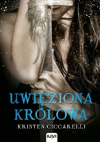 Uwięziona królowa - Kristen Ciccarelli