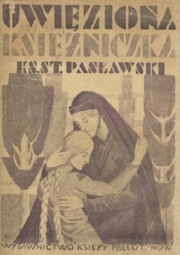 Uwięziona księżniczka: opowieść z czasów przedwojennych - Stanisław Pasławski