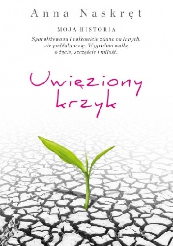 Uwięziony krzyk - Anna Naskręt
