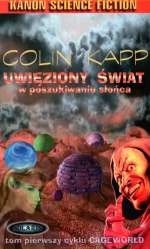 Uwięziony świat. W poszukiwaniu słońca - Colin Kapp