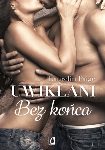 Uwikłani. Bez końca - Laurelin Paige