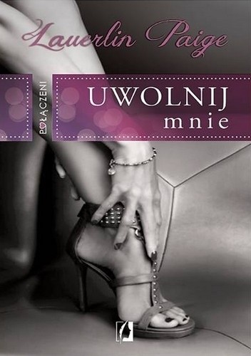 Uwolnij mnie - Laurelin Paige