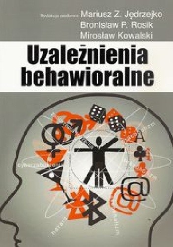 Uzależnienia behawioralne - Mirosław Kowalski