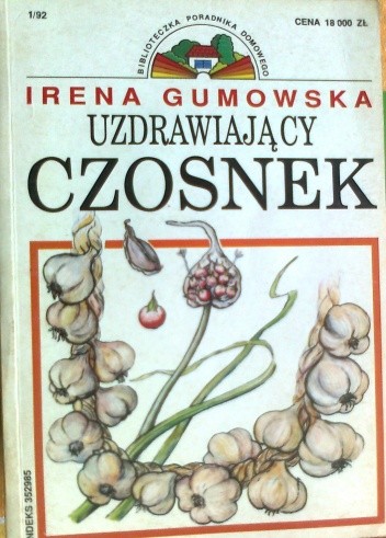 Uzdrawiający czosnek - Irena Gumowska