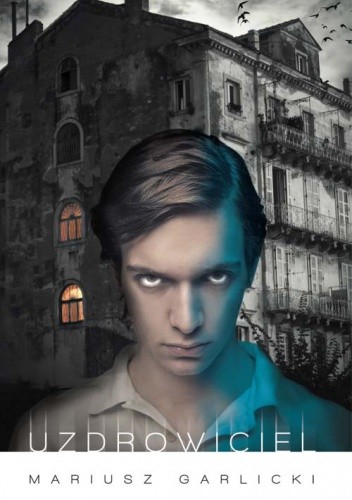 Uzdrowiciel - Mariusz Garlicki