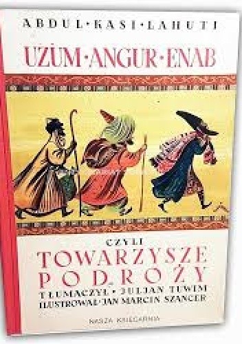 Uzum-Angur-Enab czyli Towarzysze podróży - Abdul Kasi Lahuti