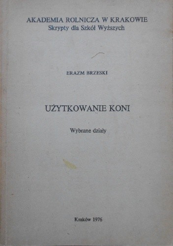Użytkowanie koni - Erazm Brzeski