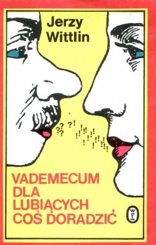 Vademecum dla lubiących coś doradzić - Jerzy Wittlin