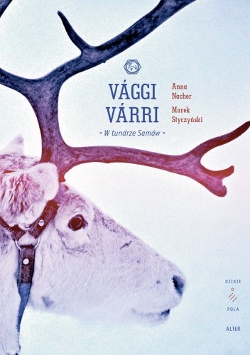 Vaggi Varri. W tundrze Samów - Anna Nacher