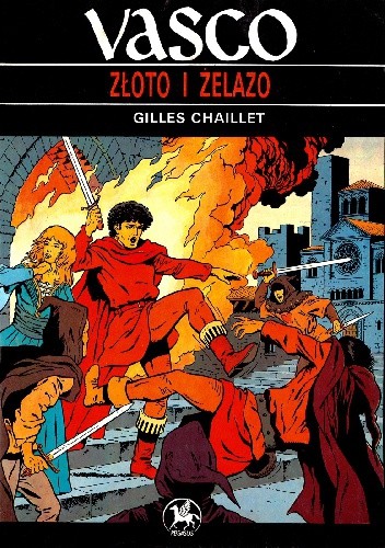 Vasco: Złoto i żelazo - Gilles Chaillet