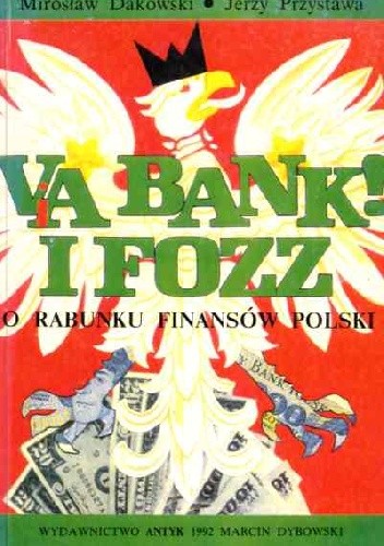 Via bank! I FOZZ. O rabunku finansów Polski - Jerzy Przystawa