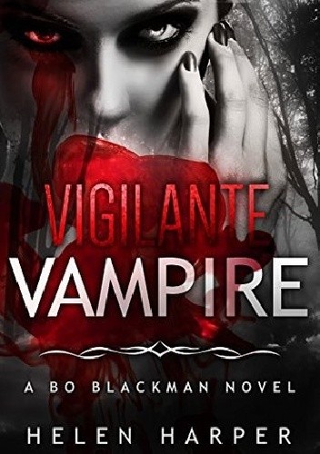 Vigilante Vampire - Helen Harper