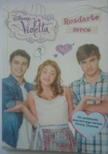 Violetta Rozdarte serce - Disney Channel