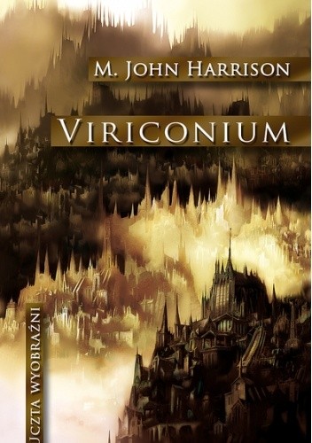 Viriconium - Michael John Harrison
