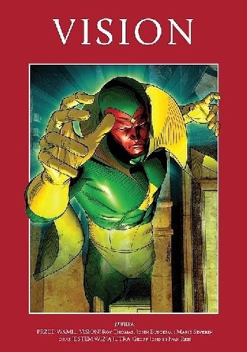 Vision: Przed Wami... Vision! / Jestem wizją jutra - Roy William Thomas Jr.