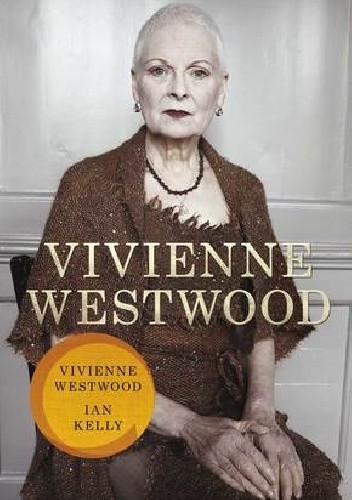 Vivienne Westwood - Ian Kelly