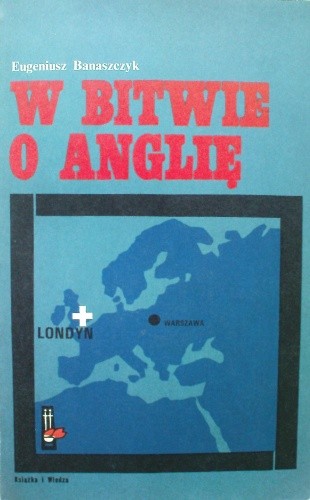 W bitwie o Anglię - Eugeniusz Banaszczyk