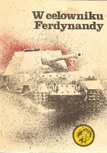 W celowniku Ferdynandy - Tadeusz Konecki