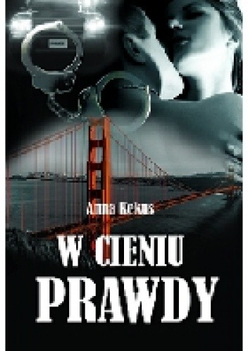 W cieniu prawdy - Anna Kekus