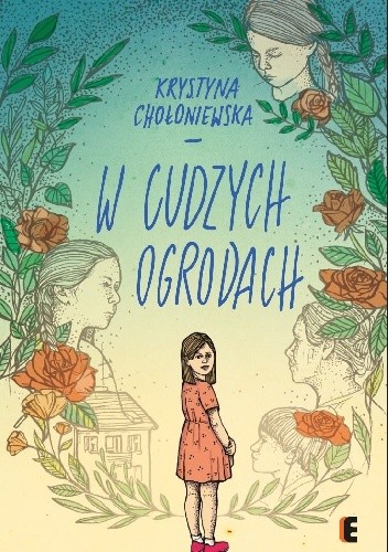 W cudzych ogrodach - Krystyna Chołoniewska