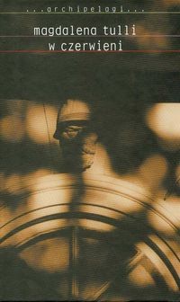 W czerwieni - Magdalena Tulli