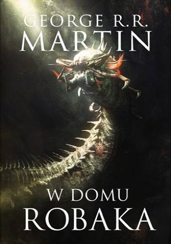 W domu robaka - George R.R. Martin