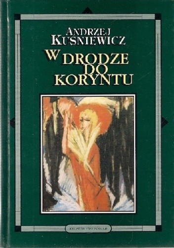 W drodze do Koryntu - Andrzej Kuśniewicz