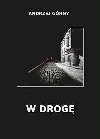 W drogę - Andrzej Górny