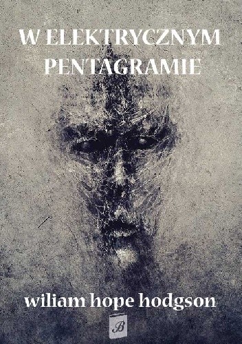 W elektrycznym pentagramie - William Hope Hodgson